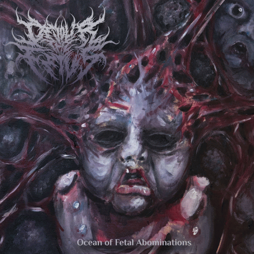 Devour The Fetus : Ocean of Fetal Abominations